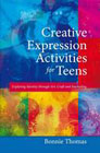 Creative Expression Activities for Teens: Exploring Identity Through Art, Craft and Journaling