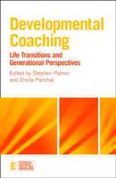 Developmental Coaching: Life Transitions and Generational Perspectives