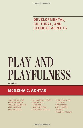 Play and Playfulness: Developmental, Cultural, and Clinical Aspects