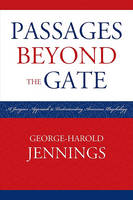 Passages Beyond the Gate: A Jungian Approach to Understanding American Psychology