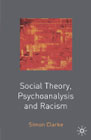 Social Theory, Psychoanalysis and Racism