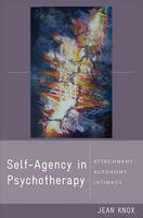 Self-Agency in Psychotherapy: Attachment, Autonomy, and Intimacy