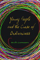 Young People and the Curse of Ordinariness