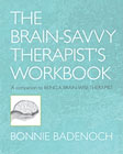 The Brain-Savvy Therapists Workbook: A Companion to Being a Brain-Wise Therapist