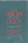 The Origin of the Gods: A Psychoanalytic Study of Greek Theogenic Myth