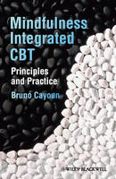 Mindfulness-Integrated CBT: Principles and Practice