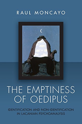 The Emptiness of Oedipus: Identification and Non-Identification in Lacanian Psychoanalysis