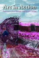 Art in Action: Expressive Arts Therapy and Social Change