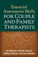 Essential Assessment Skills for Couple and Family Therapists