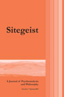 Sitegeist - Number 7 (Spring 2012) - A Journal of Psychoanalysis and Philosophy
