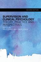 Supervision and Clinical Psychology: Theory, Practice and Perspectives: Second Edition
