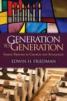 Generation to Generation: Family Process in Church and Synagogue