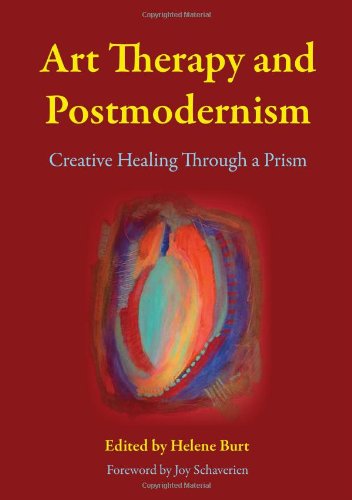 Art Therapy and Postmodernism: Creative Healing Through a Prism