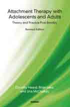 Attachment Therapy with Adolescents and Adults: Theory and Practice Post Bowlby: Revised Edition