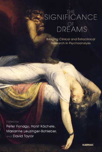 The Significance of Dreams: Bridging Clinical and Extraclinical Research in Psychoanalysis