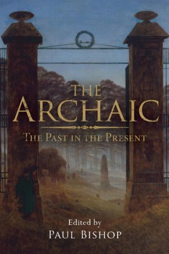 The Archaic: The Past in the Present