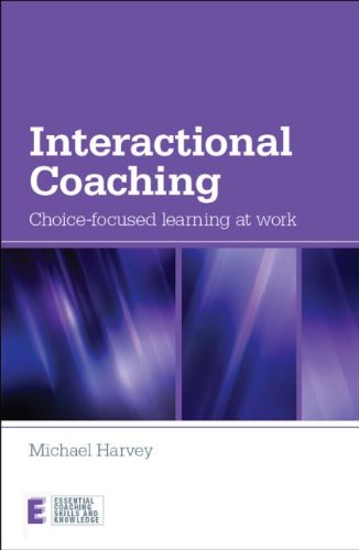 Interactional Coaching: Choice-focused Learning at Work