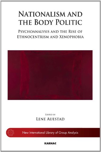 Nationalism and the Body Politic: Psychoanalysis and the Rise of Ethnocentrism and Xenophobia