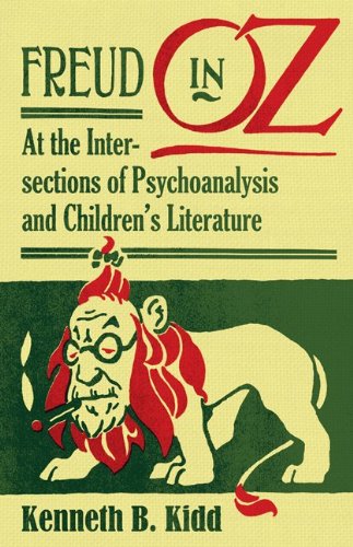 Freud in Oz: At the Intersections of Psychoanalysis and Children's Literature