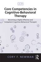 Core Competencies in Cognitive-Behavioral Therapy: Becoming a Highly Effective and Competent Cognitive-Behavioral Therapist