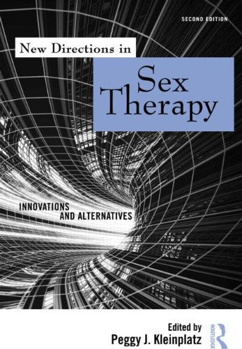 New Directions in Sex Therapy: Innovations and Alternatives: Second Edition