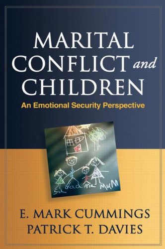 Marital Conflict and Children: An Emotional Security Perspective