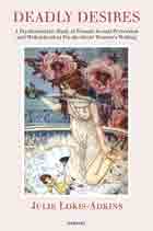 Deadly Desires: A Psychoanalytic Study of Female Sexual Perversion and Widowhood in <i>Fin-de-Siècle</i> Women's Writing