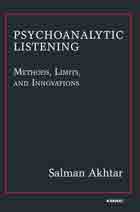 Psychoanalytic Listening: Methods, Limits, and Innovations