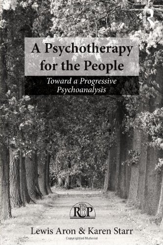 A Psychotherapy for the People: Toward a Progressive Psychoanalysis