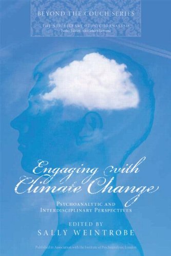 Engaging with Climate Change: Psychoanalytic and Interdisciplinary Perspectives