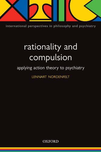 Rationality and Compulsion: Applying Action Theory to Psychiatry