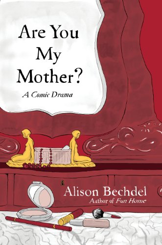 Are You My Mother? A Comic Drama