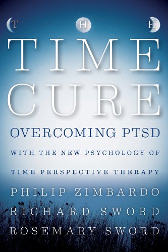 The Time Cure: Overcoming PTSD with the New Psychology of Time Perspective Therapy