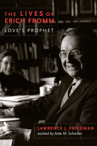 The Lives of Erich Fromm: Love's Prophet