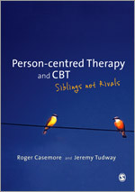 Person-centred Therapy and CBT: Siblings not Rivals