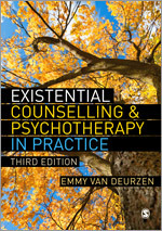 Existential Counselling and Psychotherapy in Practice: Third Edition