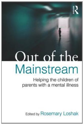 Out of the Mainstream: Helping the Children of Parents with a Mental Illness