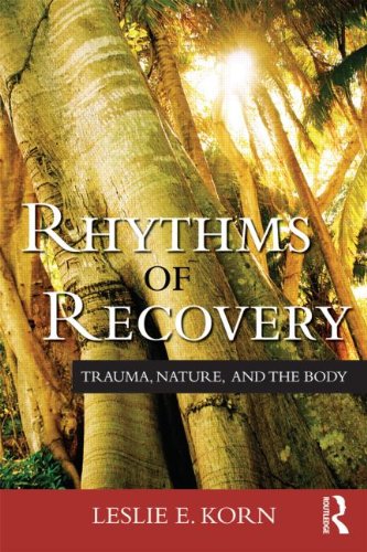 Rhythms of Recovery: Trauma Nature and the Body