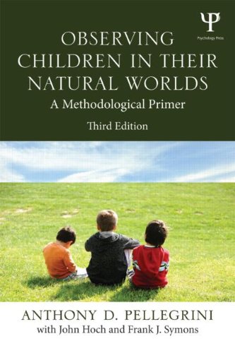 Observing Children in Their Natural Worlds: A Methodological Primer Third Edition