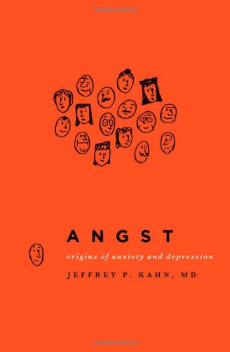 Angst: Origins of Anxiety and Depression