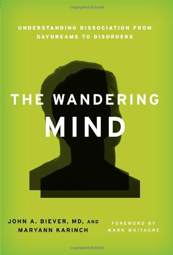 The Wandering Mind: Understanding Dissociation from Daydreams to Disorders