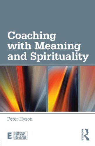 Coaching with Meaning and Spirituality