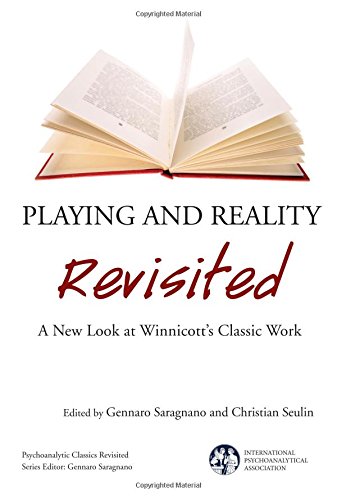 Playing and Reality Revisited: A New Look at Winnicott's Classic Work