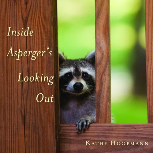 Inside Asperger's Looking Out