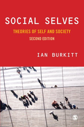 Social Selves: Theories of Self and Society: Second Revised Edition