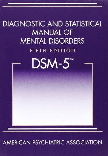DSM-5: Diagnostic and Statistical Manual of Mental Disorders: Fifth Edition