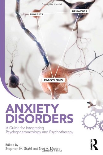 Anxiety Disorders: A Guide for Integrating Psychopharmacology and Psychotherapy