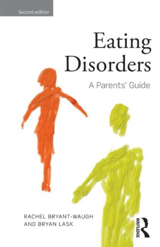 Eating Disorders: A Parents' Guide: Second Edition