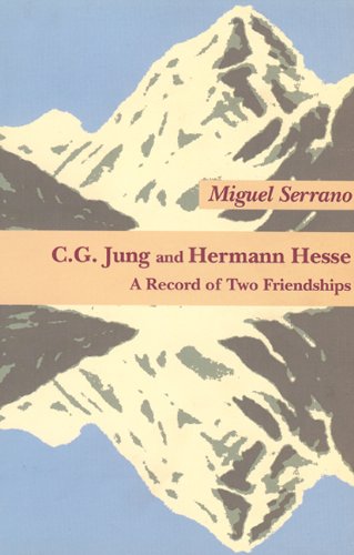 C.G.Jung and Hermann Hesse: A Record of Two Friendships