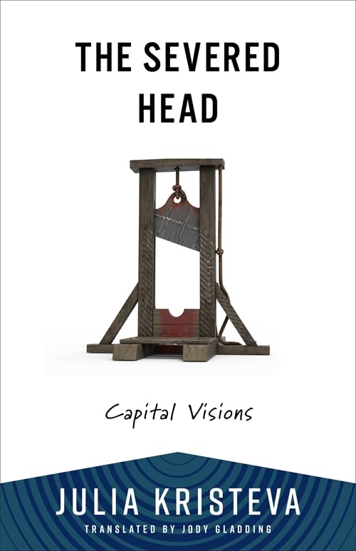 The Severed Head: Capital Visions